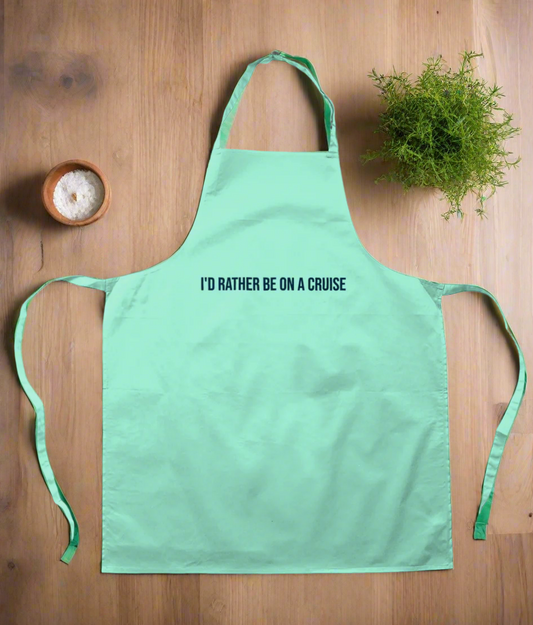 I'd Rather Be on a Cruise Apron – Funny Cruise Gift - Cruise Accessories