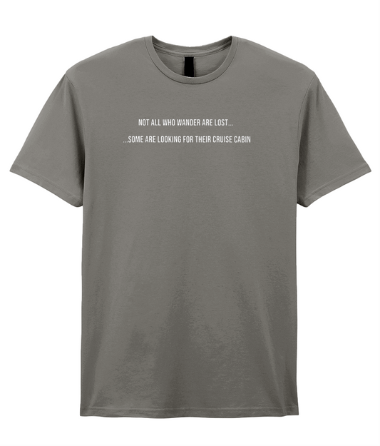 Not All Who Wander Are Lost Cruise T-Shirt – Funny Cruise Tee - Cruise Accessories