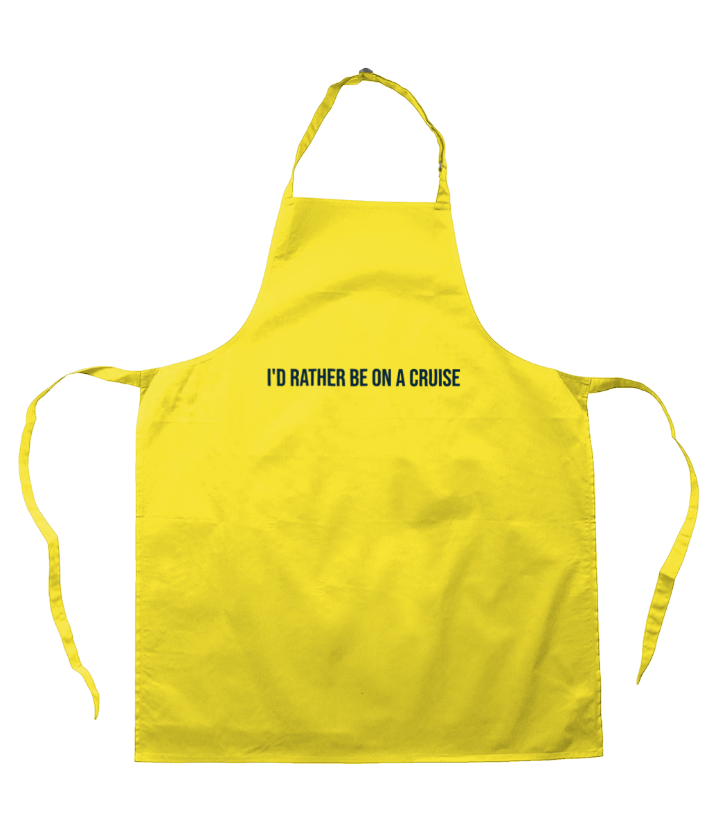 I'd Rather Be on a Cruise Apron – Funny Cruise Gift - Cruise Accessories