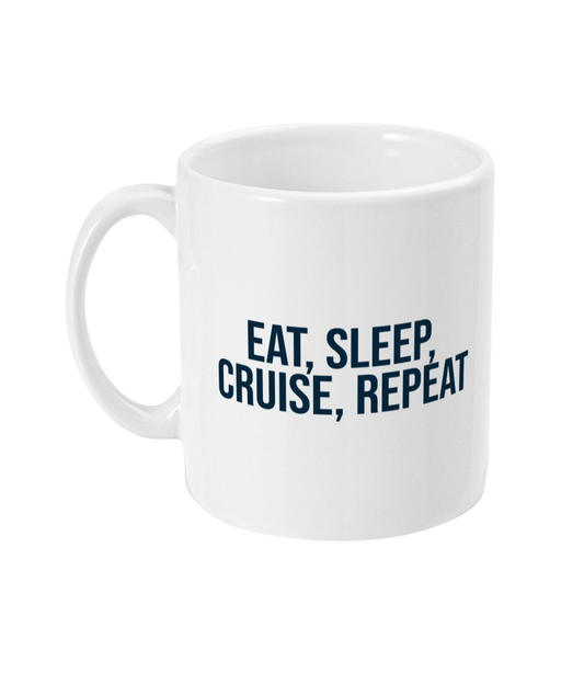 'Eat Sleep Cruise Repeat' Mug – Funny Cruise Coffee Cup 11oz Mug - Cruise Accessories 