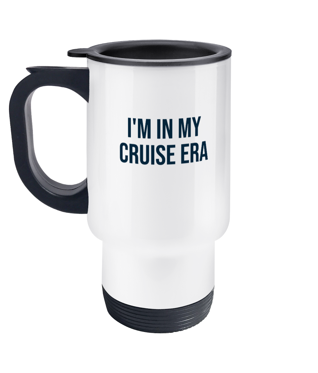 I'm In My Cruise Era Travel Mug – Fun Stainless Steel Mug for Cruise Lovers - Cruise Accessories 