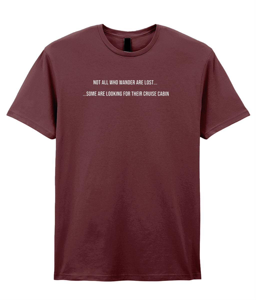 Not All Who Wander Are Lost Cruise T-Shirt – Funny Cruise Tee - Cruise Accessories 