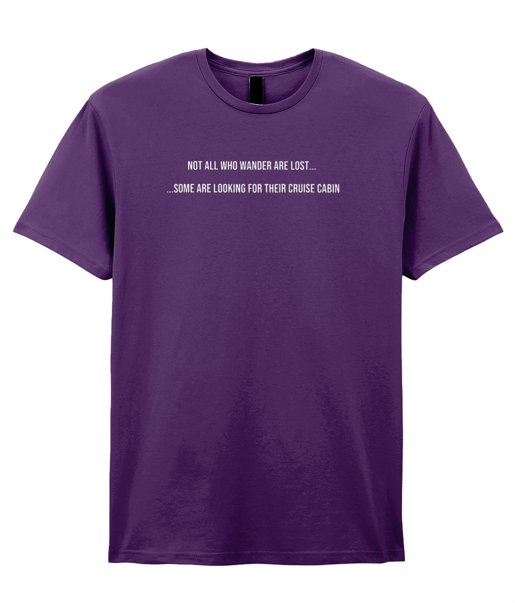 Not All Who Wander Are Lost Cruise T-Shirt – Funny Cruise Tee - Cruise Accessories 